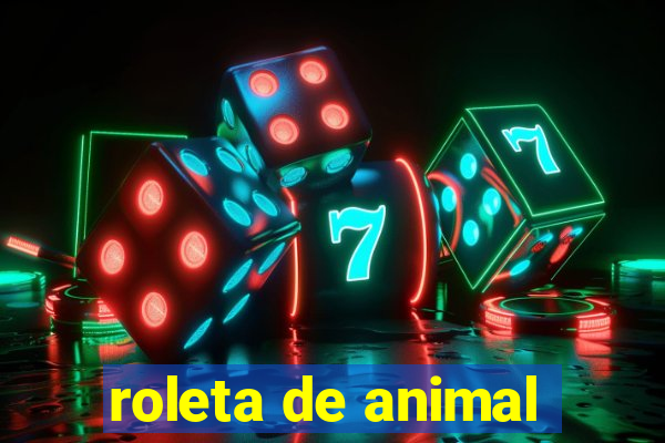 roleta de animal